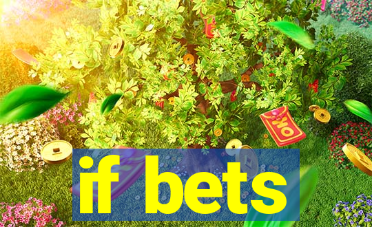 if bets